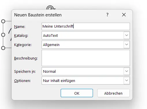 Word-Dialog Neuen Baustein erstellen mit Name Meine Unterschrift, Katalog AutoText und Schaltfläche OK